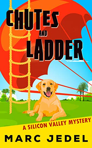 Chutes and Ladder: A Silicon Valley Mystery (Book 2) (English Edition)
