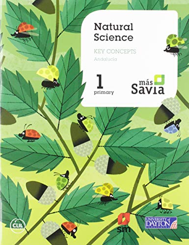 Ciencias de la naturaleza. 1 Primaria. Mas Savia. + Key concepts Andalucia