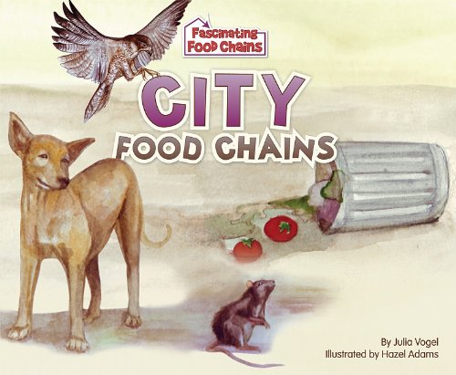 City Food Chains (Fascinating Food Chains)