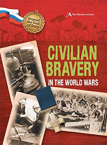 Civilian Bravery in the World Wars (The National Archives)