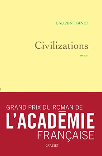 Civilizations : roman - grand prix du roman de l'Académie française (Littérature Française) (French Edition)
