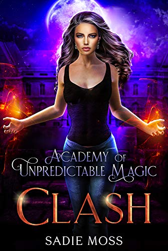 Clash (Academy of Unpredictable Magic Book 6) (English Edition)
