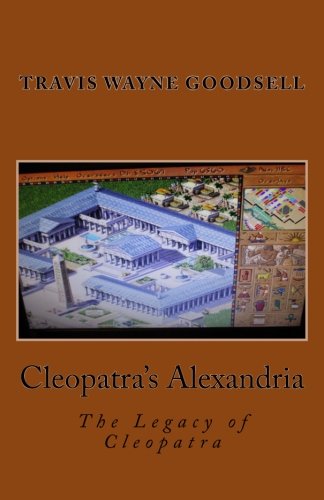 Cleopatra's Alexandria: The Legacy of Cleopatra: Volume 1 (Pharaoh/Cleopatra PC Game series)