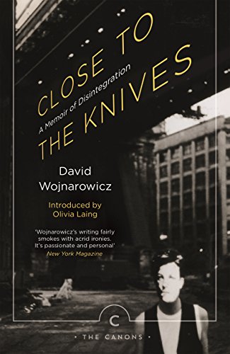 Close To The Knives: A Memoir of Disintegration (Canons)