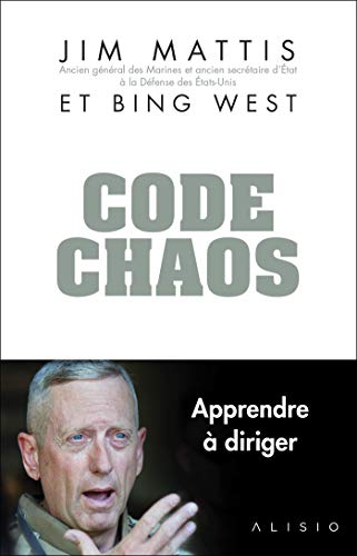 Code Chaos : Mémoires d'un chef (French Edition)