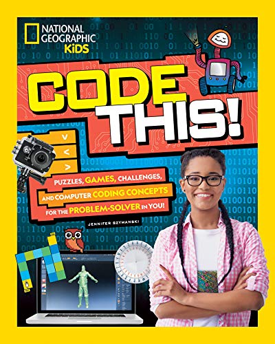 Code This!: Puzzles, Games, Challenges, and Computer Coding Concepts for the Problem Solver in You: Puzzles, Games, and Challenges for the Creative Coder in You