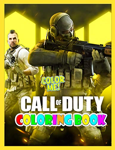 Color Me! - Call Of Duty Coloring Book: Call Of Duty Coloring Book: Call Of Duty Creativity & Relaxation Coloring Books For Adults With Exclusive Images