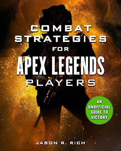 Combat Strategies for Apex Legends Players: An Unofficial Guide to Victory (English Edition)