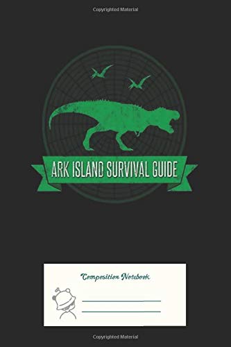 Composition Notebook: Ark Survival Guide Dirty Ruled Line Paper Notebook for School, Journaling, or Personal Use