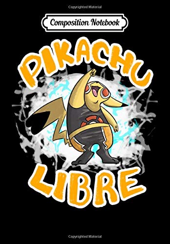 Composition Notebook: Pokken Tournament: Pikachu Libre, Journal 6 x 9, 100 Page Blank Lined Paperback Journal/Notebook