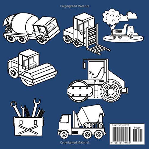 Construction Vehicles Coloring Book For Kids: Including 49 Big and Simple Images with Trucks, Tractors, Cranes, Diggers, Dumpers, Steam Rollers , Tools and More!