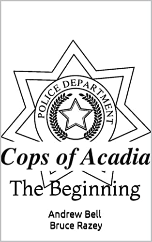 Cops of Acadia: The Beginning (English Edition)