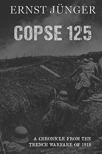 Copse 125: A Chronicle from the Trench Warfare of 1918