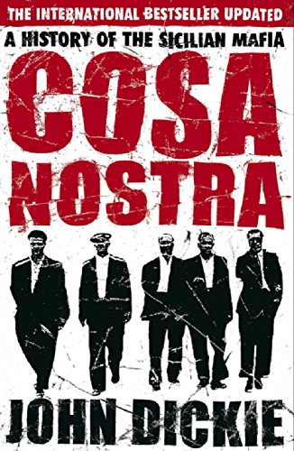 Cosa Nostra: A History of the Sicilian Mafia (English Edition)