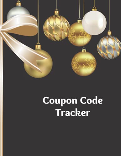 Coupon Code Tracker: Simple Discount & Coupon Code Tracker and Organizer Planner For Saving Money & Budgeting, Record And Keep Track Of Codes, Gift Cards, Expiration Dates, Stores & Shops
