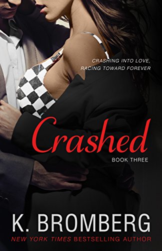 Crashed (The Driven Series Book 3) (English Edition)