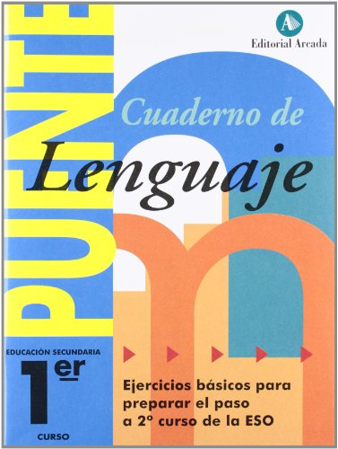 Cuaderno De Lenguaje. Puente 1º ESO. Ejercicios Básicos Para Preparar El Paso A 2º ESO
