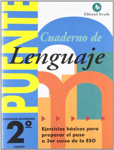 Cuaderno De Lenguaje. Puente 2º ESO. Ejercicios Básicos Para Preparar El Paso A 3er Curso De La Eso