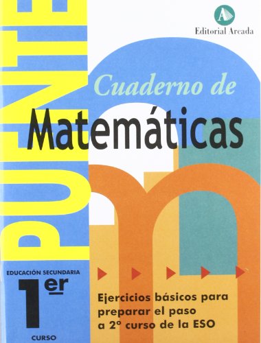 Cuaderno De Matemáticas. Puente 1Er Curso Secundaria. Ejercicios Básicos Para Preparar El Paso A 2º Curso De La ESO - 9788478874996