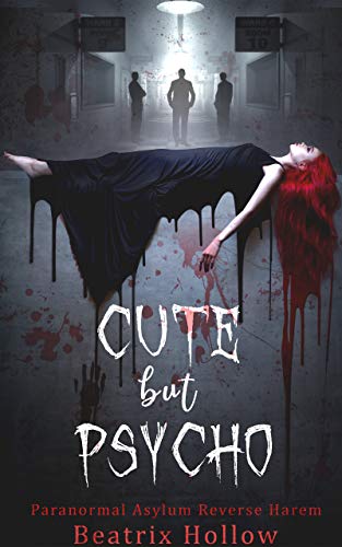 Cute But Psycho: Paranormal Asylum Reverse Harem (English Edition)