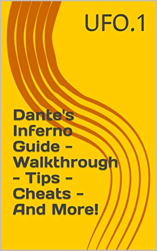Dante's Inferno Guide - Walkthrough - Tips - Cheats - And More! (English Edition)