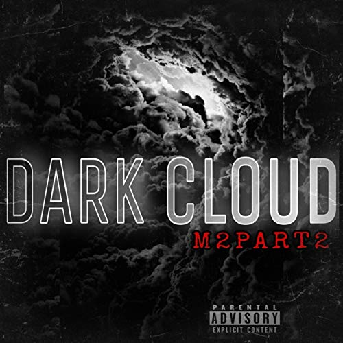 Dark Cloud: M2, Pt. 2 [Explicit]