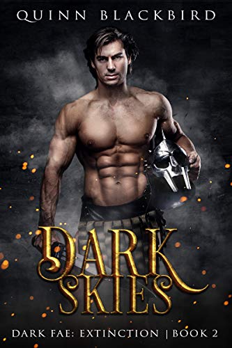 Dark Skies : A Dark Fae Romance, A Dark Paranormal Romance (Dark Fae: Extinction Book 2) (English Edition)