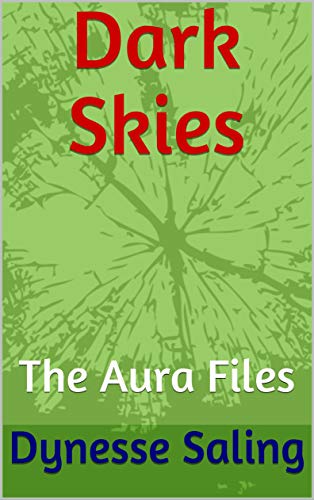 Dark Skies: The Aura Files (English Edition)