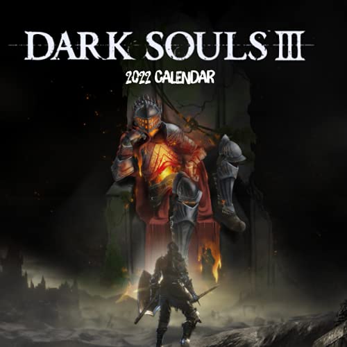 Dark Souls 3: OFFICIAL 2022 Calendar - Video Game calendar 2022 - Dark Souls 3 -18 monthly 2022-2023 Calendar - Planner Gifts for boys girls kids ... games Kalendar Calendario Calendrier)