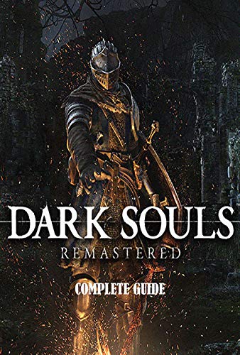 Dark souls remastered - Official Final Complete Guide (English Edition)