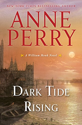 Dark Tide Rising: A William Monk Novel (English Edition)