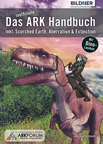 Das inoffizielle ARK-Handbuch:: Survival Evolved & Addons (German Edition)