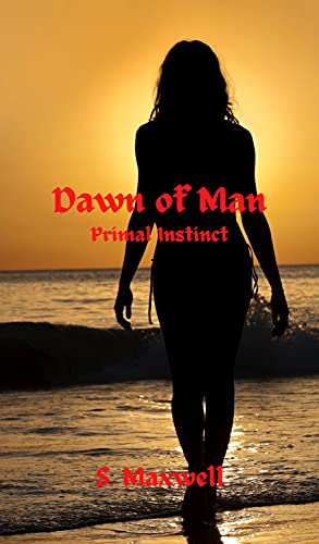 Dawn of Man: Primal Instinct (English Edition)