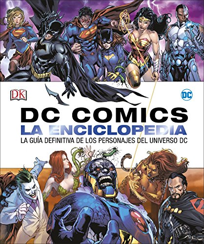 DC Comics La enciclopedia: La guía definitiva de los personajes del universo DC (DC Cómics)