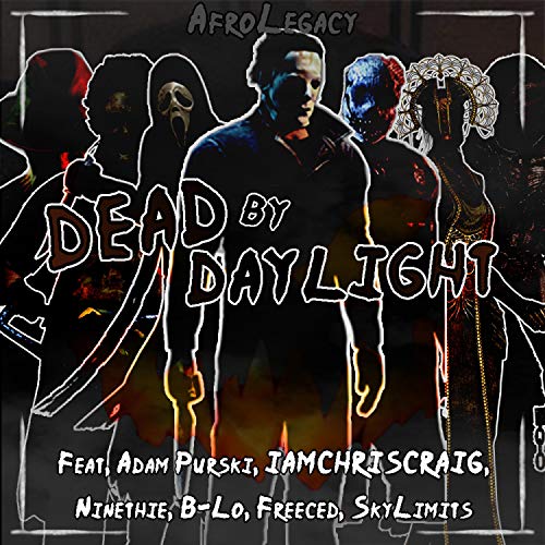 Dead By Daylight (Halloween Rap Cypher 2020) [feat. Ninethie, Adam Purski, Sky Limits, IAMCHRISCRAIG, Freeced & B-Lo] [Explicit]