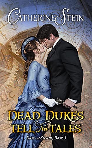 Dead Dukes Tell No Tales (Sass and Steam Book 3) (English Edition)