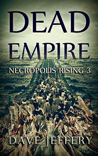 Dead Empire: Necropolis Rising 3 (English Edition)