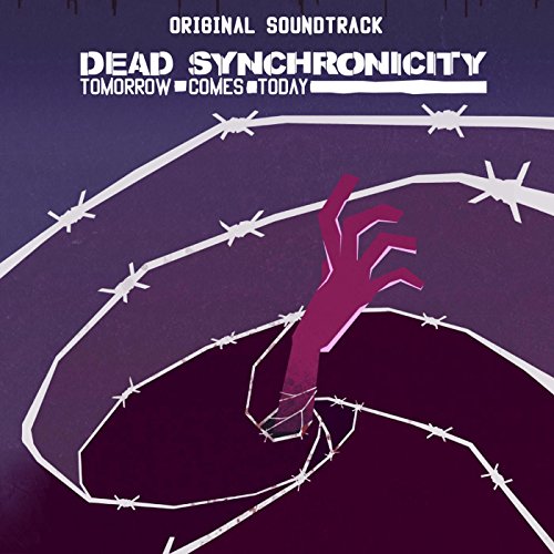 Dead Synchronicity: Tomorrow Comes Today (Original Game Soundtrack)