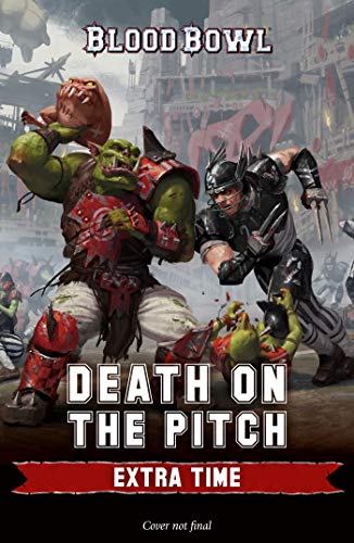 Death On The Pitch. Extra Time (Blood Bowl)