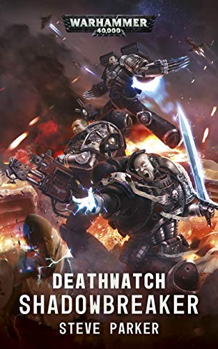 Deathwatch: Shadowbreaker (Warhammer 40,000) (English Edition)