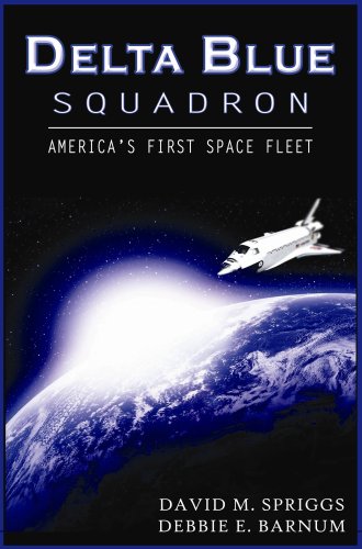Delta Blue Squadron - America's First Space Fleet (English Edition)