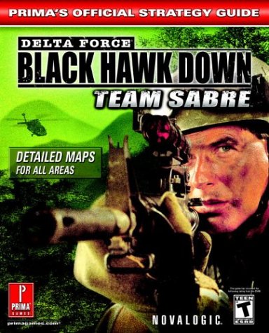 Delta Force: Black Hawk Down - Team Sabre: Official Strategy Guide