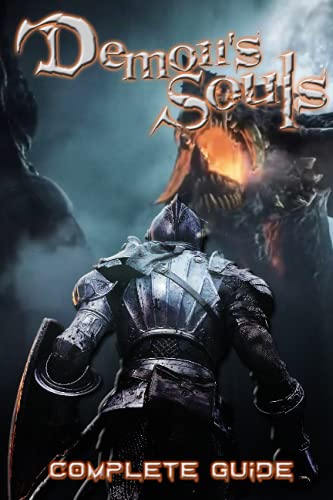 Demon's Souls Complete Guide