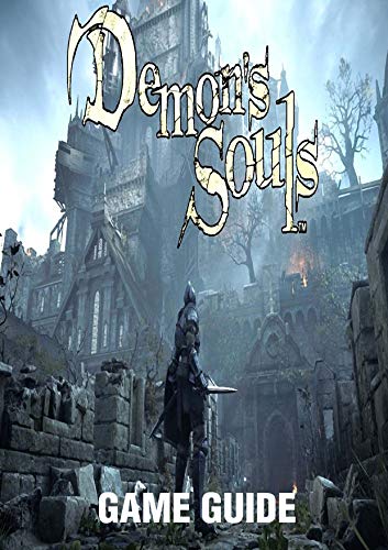 DEMON'S SOULS: The complete guide for professional players (English Edition)