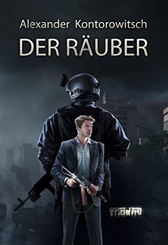Der Räuber (Escape from Tarkov) (German Edition)