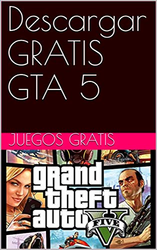 Descargar GRATIS GTA 5