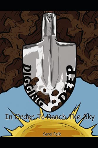 Digging Deep, In Order to Reach the Sky