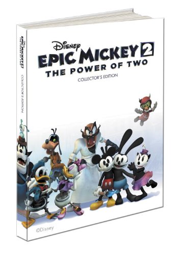 Disney Epic Mickey 2: The Power of Two Collector's Edition: Prima's Official Game Guide