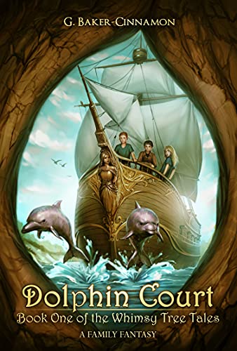 Dolphin Court: Book One of the Whimsy Tree Tales (English Edition)