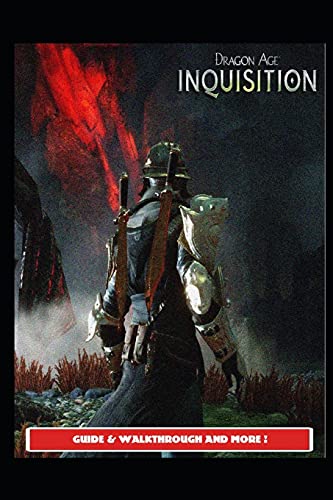 Dragon Age: Inquisition Guide & Walkthrough and MORE !